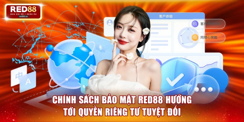Chính sách bảo mật RED88 hướng tới quyền riêng tư tuyệt đối
