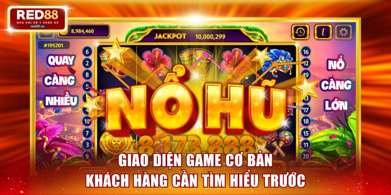Giao diện game cơ bản khách hàng cần tìm hiểu trước