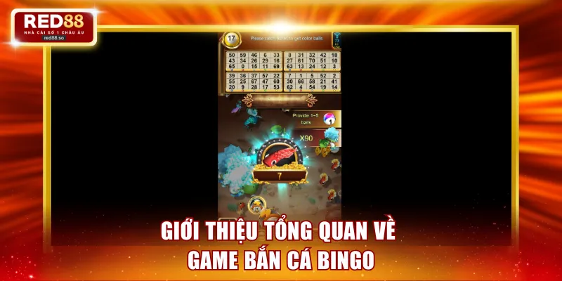 Giới thiệu tổng quan nhất về game bắn cá Bingo