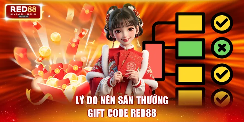 Lý do nên săn thưởng gift code RED88