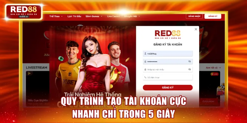 Quy trình tạo tài khoản cực nhanh chỉ trong 5 giây